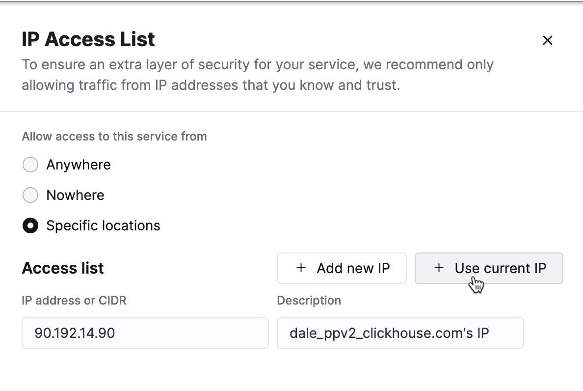 Add your current IP address to the IP Access List in ClickHouse Cloud